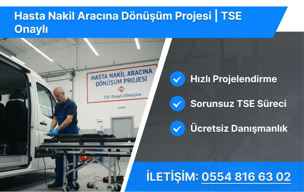 Hasta Nakil Aracına Dönüşüm Projesi | TSE Onaylı