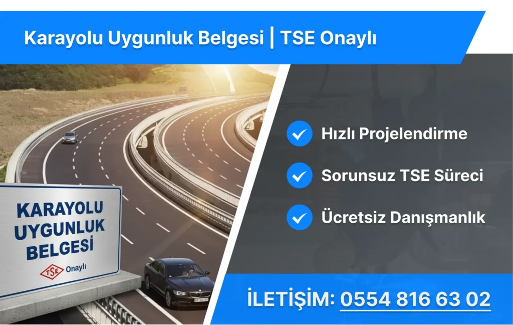 Karayolu Uygunluk Belgesi | TSE Onaylı