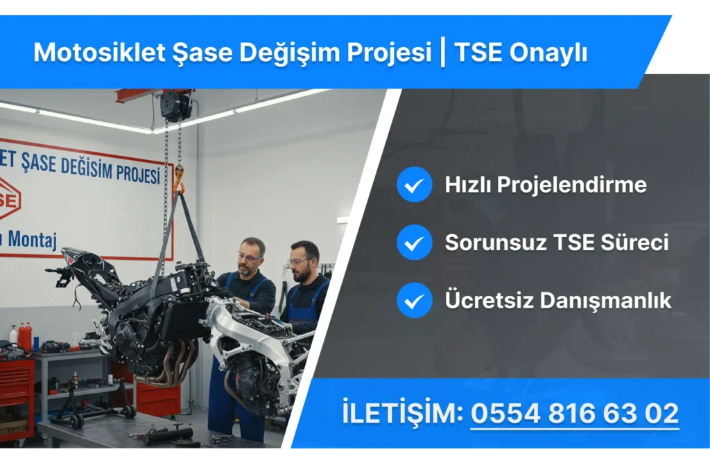 Motosiklet Şase Değişim Projesi | TSE Onaylı