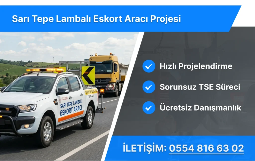 Sarı Tepe Lambalı Eskort Aracı Projesi